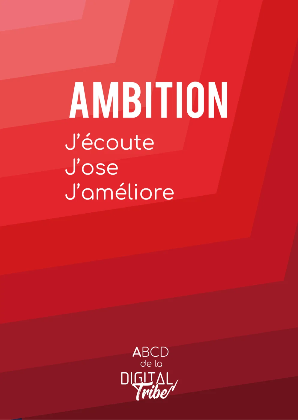 Ambition : j'écoute, j'ose, je m'améliore